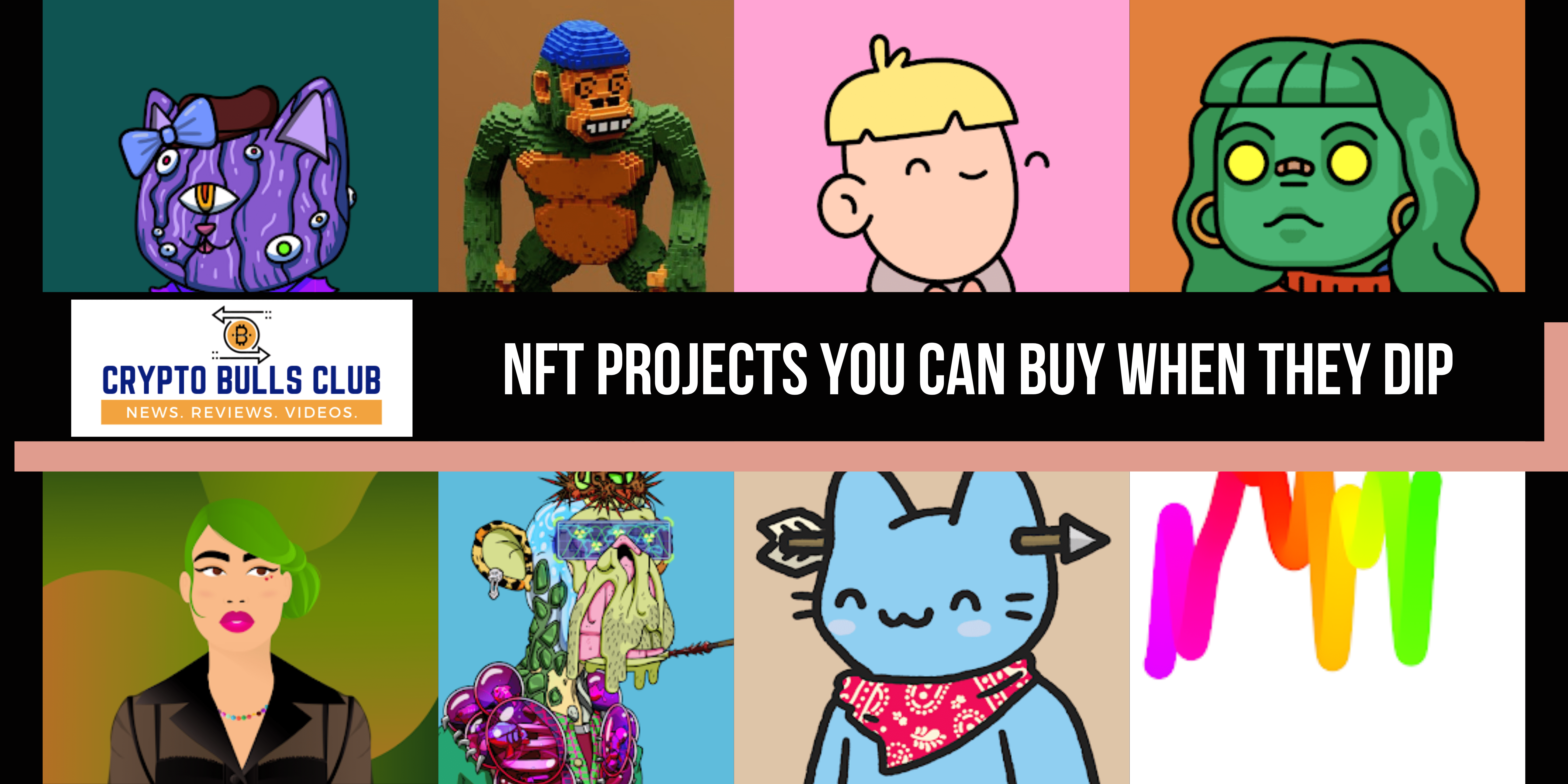 NFT Projects You can Buy When they Dip