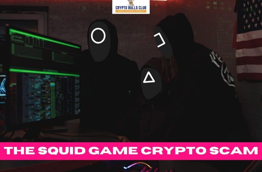  The Squid Game Crypto Scam: Scammer Rug Pulled, Price Collapsed from 2861 USD to ZERO in minutes