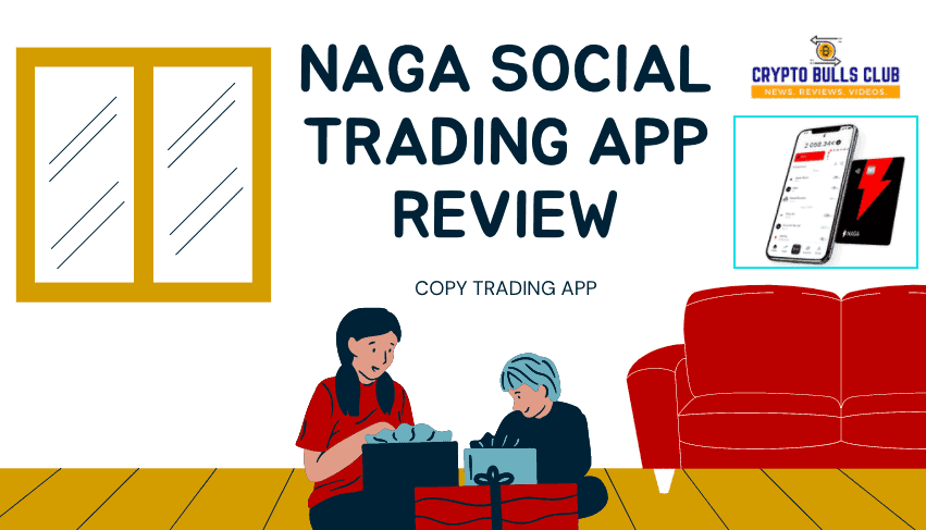  NAGA Review: Is it a Good Online Social network & Copy Trading Platform?