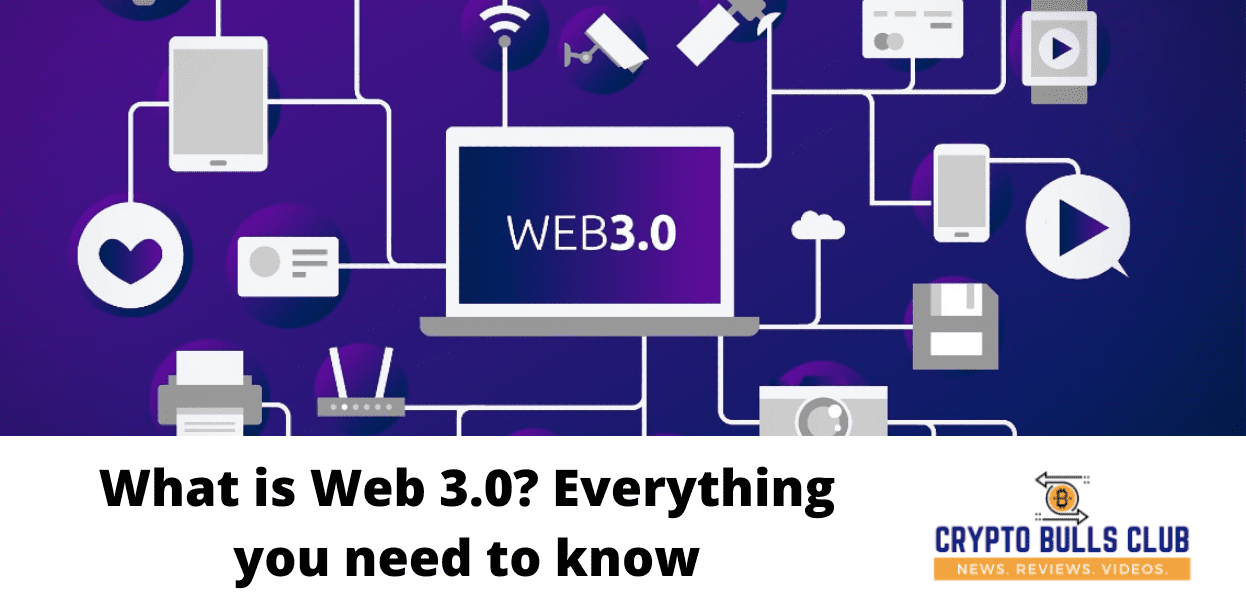 What is Web 3.0? Everything you need to know