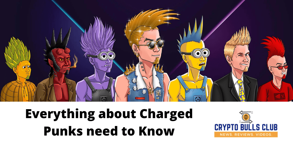 Everything about Charged Punks need to Know