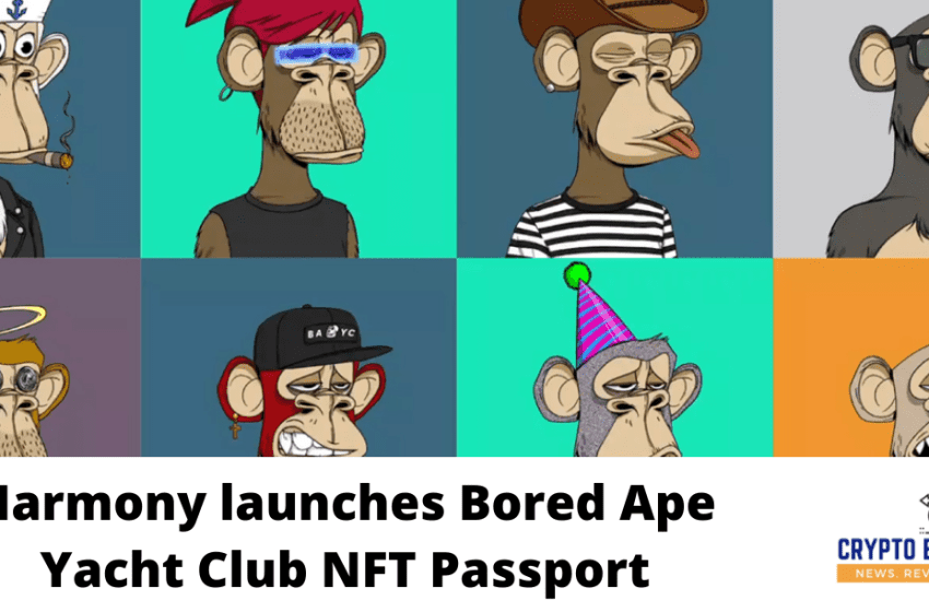  Harmony launches Bored Ape Yacht Club NFT Passport
