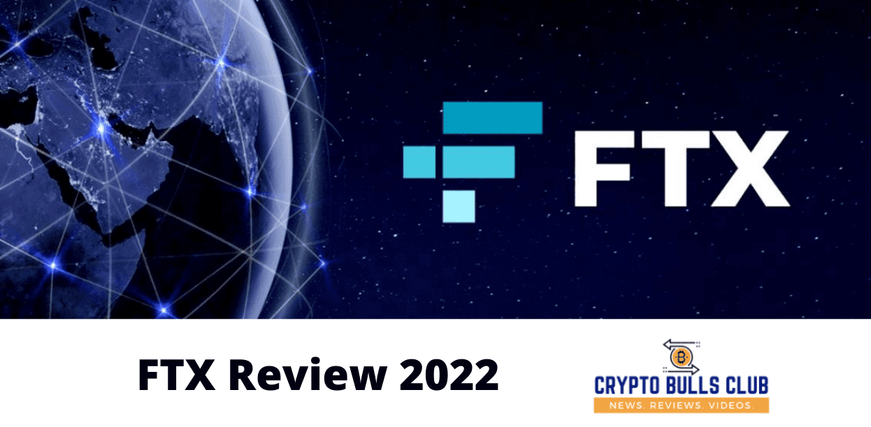 FTX Review 2022