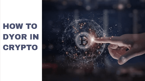  How To DYOR Crypto: How To Analyse Crypto Projects For Investment?