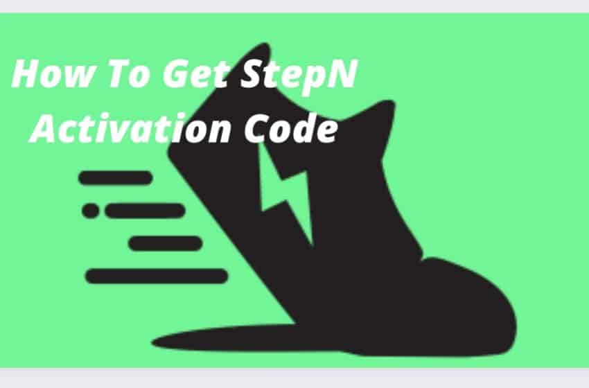  How To Get StepN Activation Code