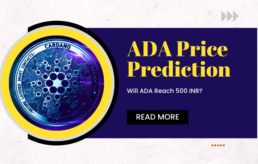 Cardano Price Prediction 2022 to 2025 Can ADA reach 500 INR