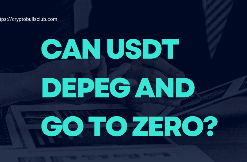  Can USDT depeg and go to zero?