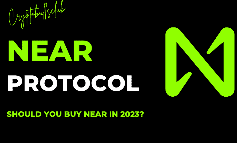  What is Near Protocol? Is it a good buy in 2023?