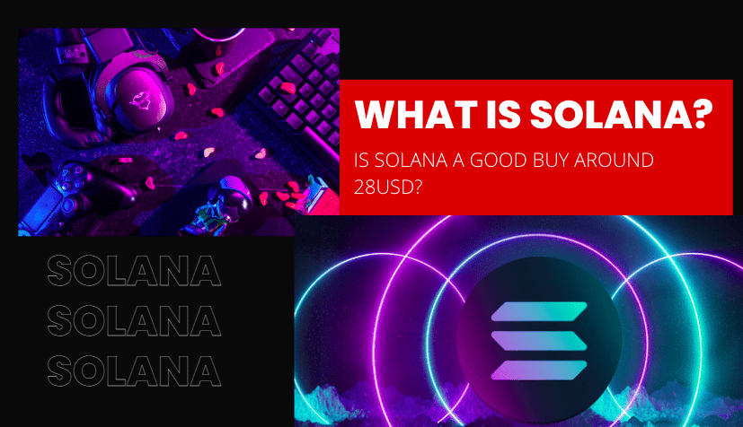  What is Solana? Is it a good buy around $28?