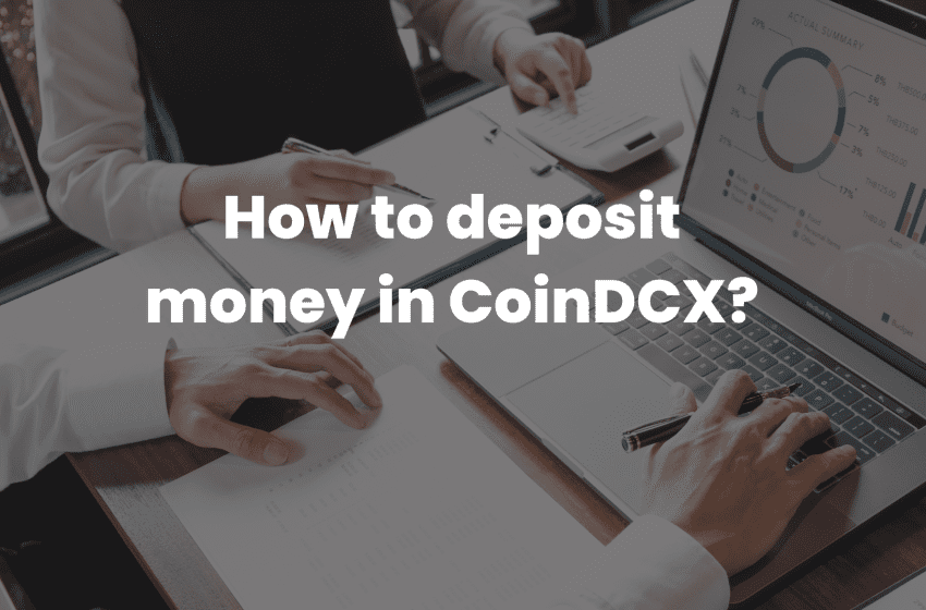  How to deposit money in CoinDCX?