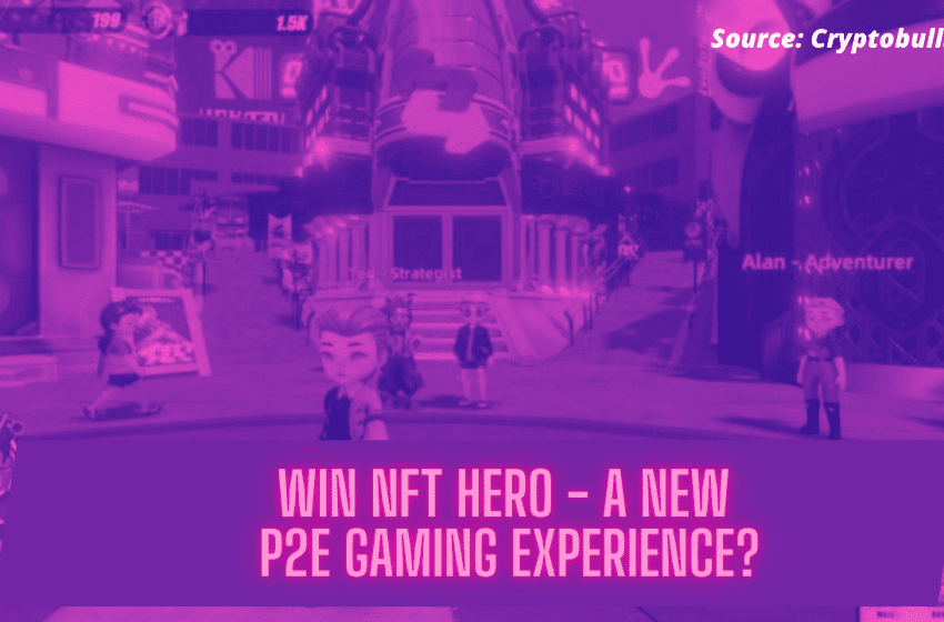  WIN NFT HERO Begins A New GameFi Trend with Novel Gaming Experience
