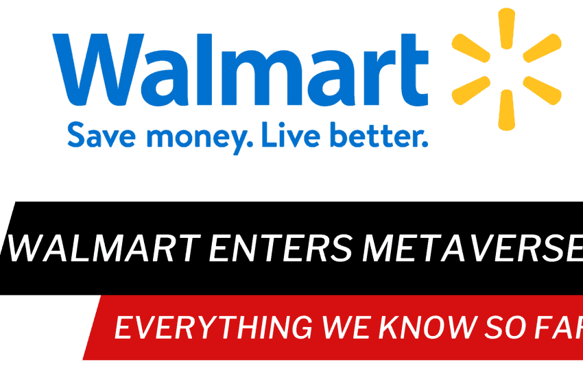  Walmart Metaverse: Everything  we know so far
