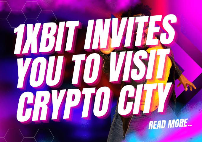  1xBit Invites You to Visit Crypto City