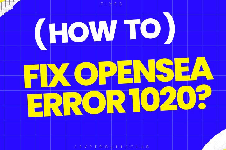  How to Fix Opensea Error 1020?