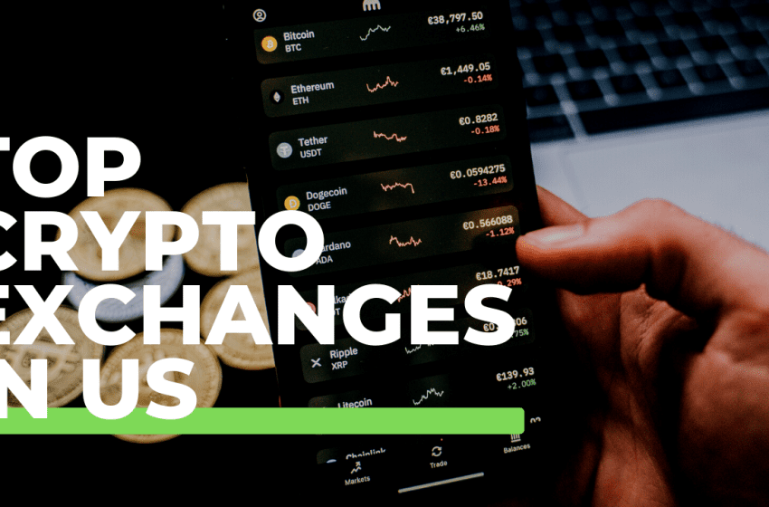  Best Crypto Exchanges in the USA – Top 7 Bitcoin Exchanges