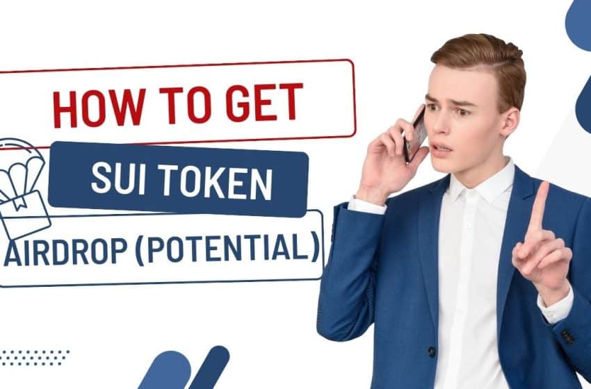  How to get SUI airdrop?: Ultimate Step by Step Updated Guide (April 2023)