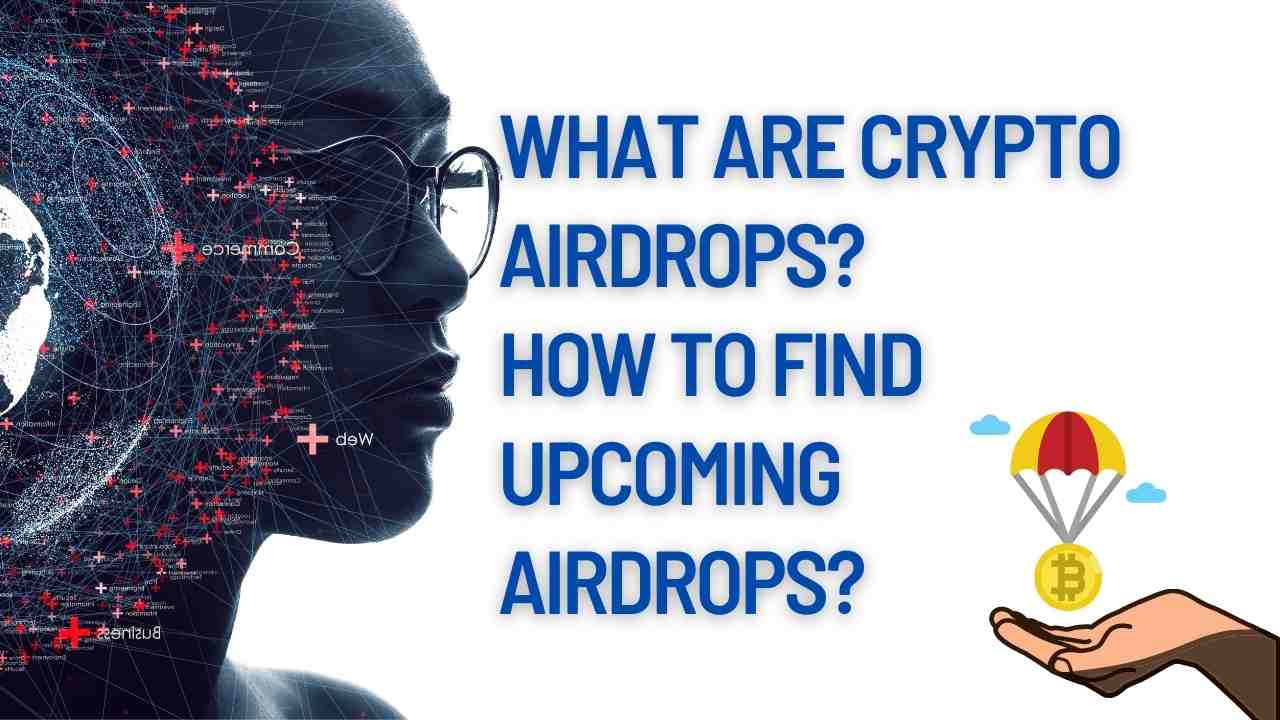 What are Crypto Airdrops? How to find upcoming airdrops?