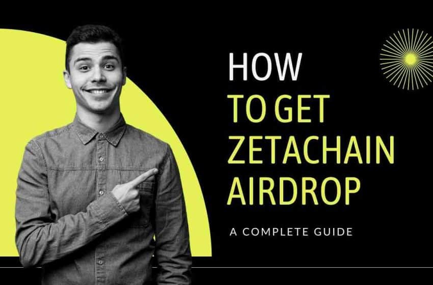  How to Get Zetachain Airdrop: Ultimate Guide