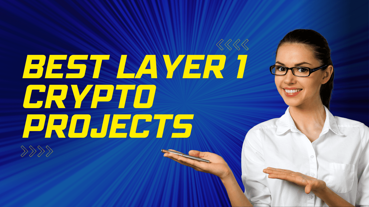 Best Layer 1 Crypto Projects
