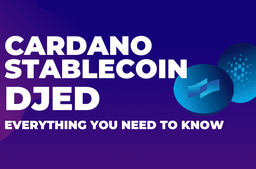  Cardano Stablecoin DJED to launch in January 2023