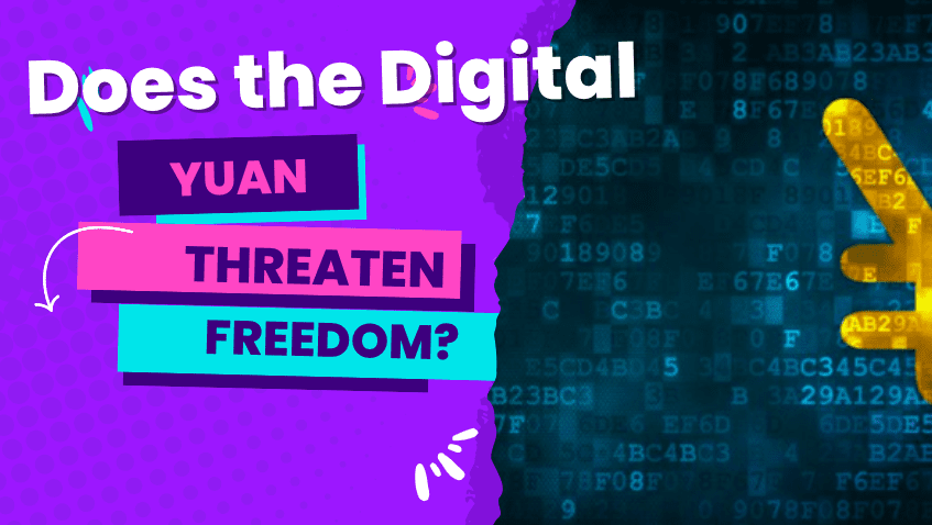  Does the Digital Yuan Threaten Freedom?