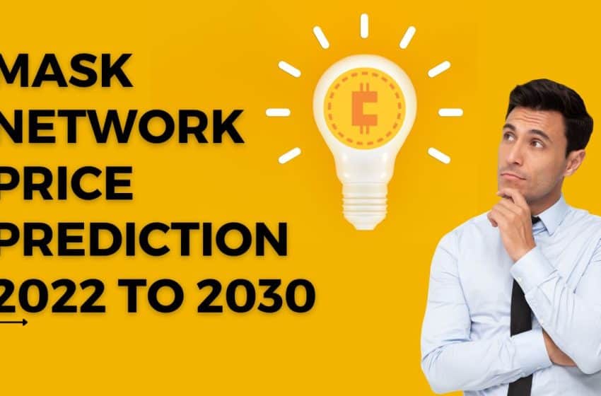  Mask Network Price Prediction 2023 to 2030: Can Mask reach 10USD by 2025?
