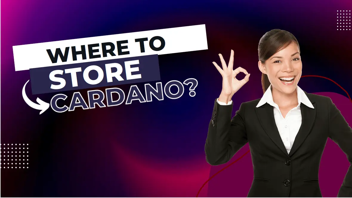 Where to store Cardano?