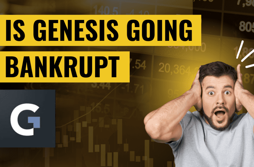  Is Genesis going Bankrupt?