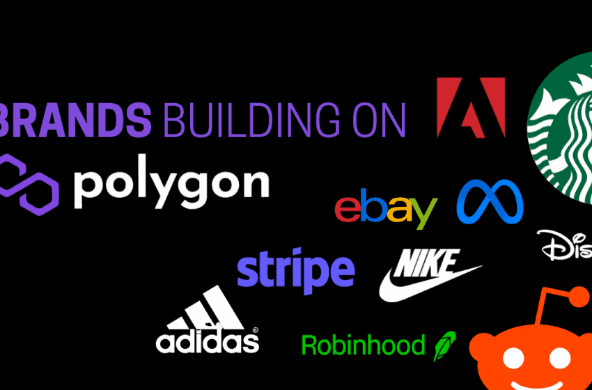  Polygon Web 2.0 Partners: Which brands are building on Polygon?