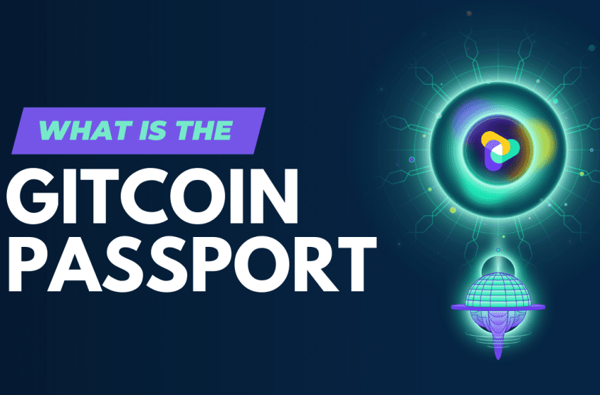  What is Gitcoin Passport?