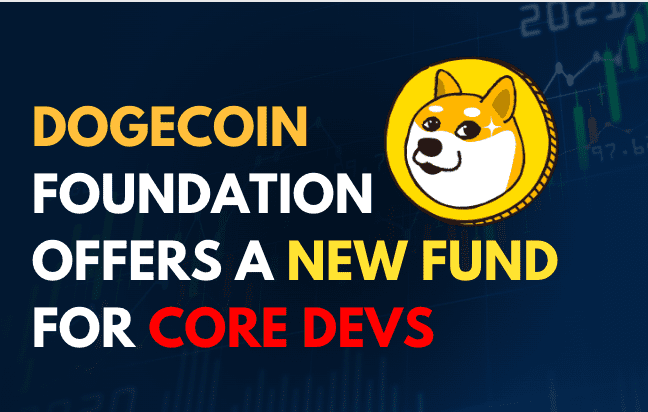  Dogecoin Foundation offers a new fund for core devs