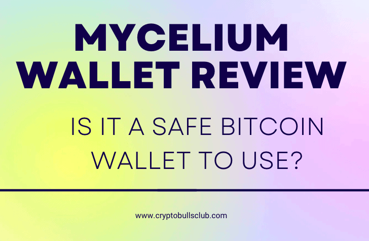  Mycelium Wallet Review: Is it a Safe Bitcoin Wallet to Use in 2023?