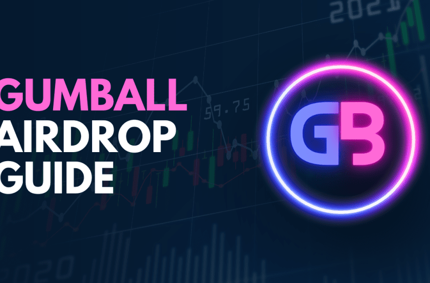  GumBall Protocol Airdrop Guide: How to get free Gumball tokens