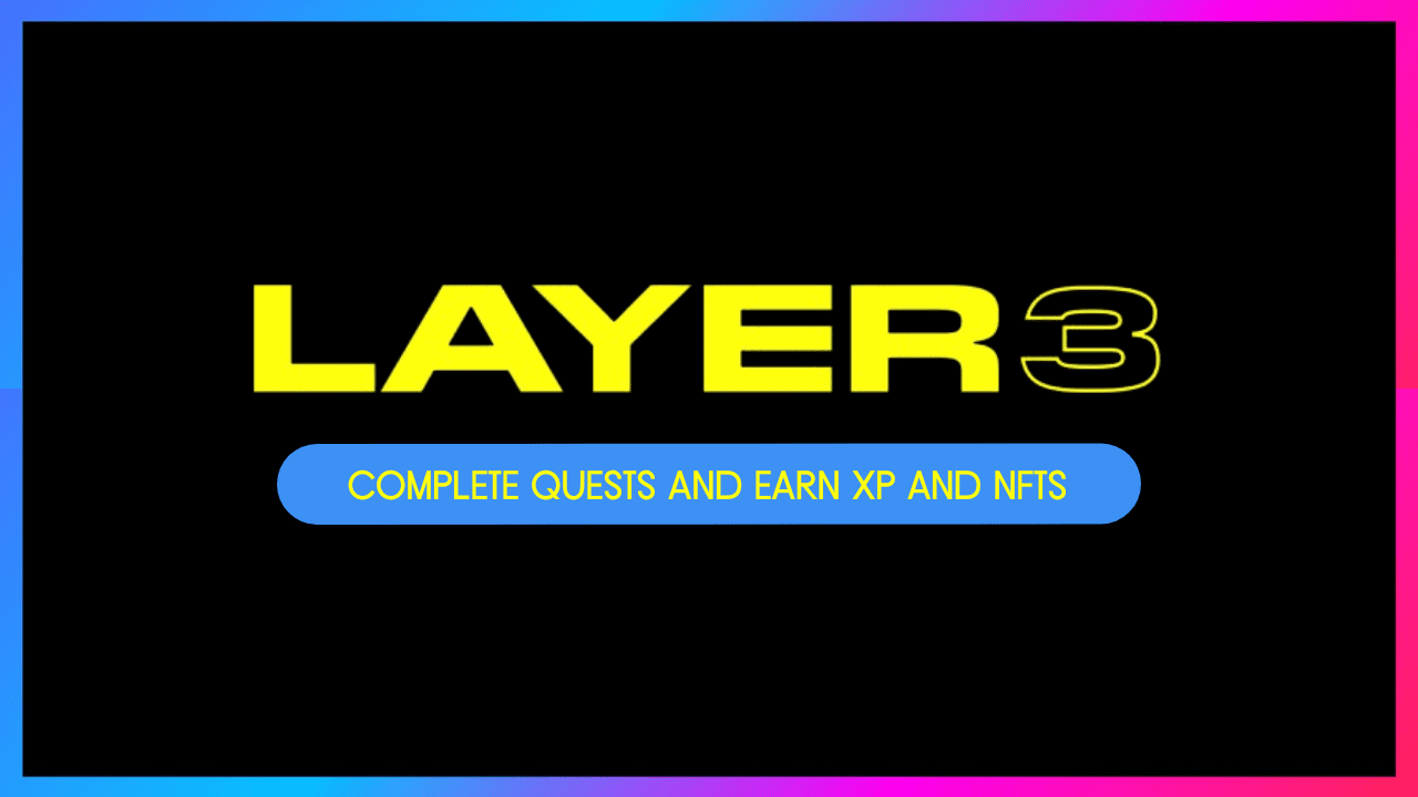 Layer 3 quests