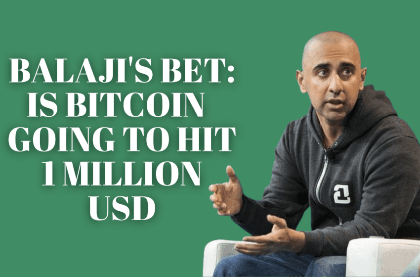 Balaji’s Bitcoin Price Prediction: Is BTC Going to hit 1 Million USD?