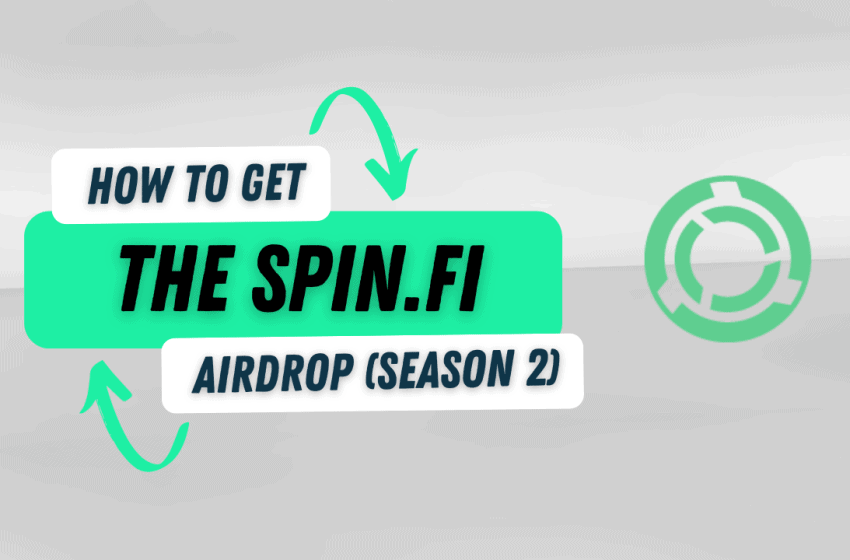  SPIN Airdrop Guide: How to get $Spin Airdrop? (Confirmed)