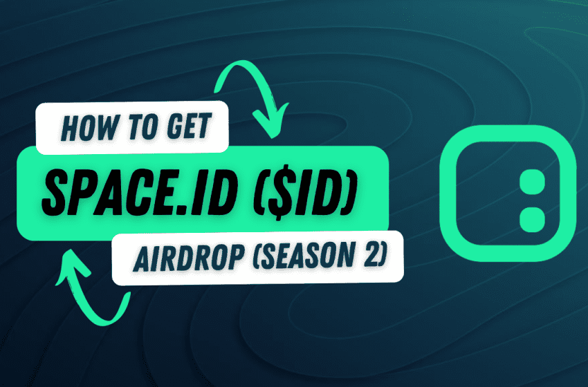  Space.ID ($ID) Airdrop (Season 2) Ultimate Guide: Step by Step