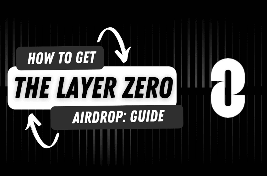  How to get the LayerZero ($ZRO) Airdrop: Ultimate Guide