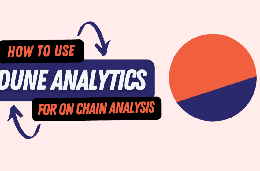  How to use Dune Analytics for Onchain Analysis