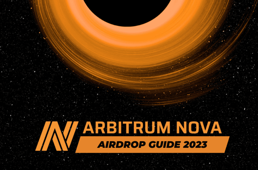  Arbitrum Nova Airdrop Guide: How to Earn 1000USD+ $Nova token?