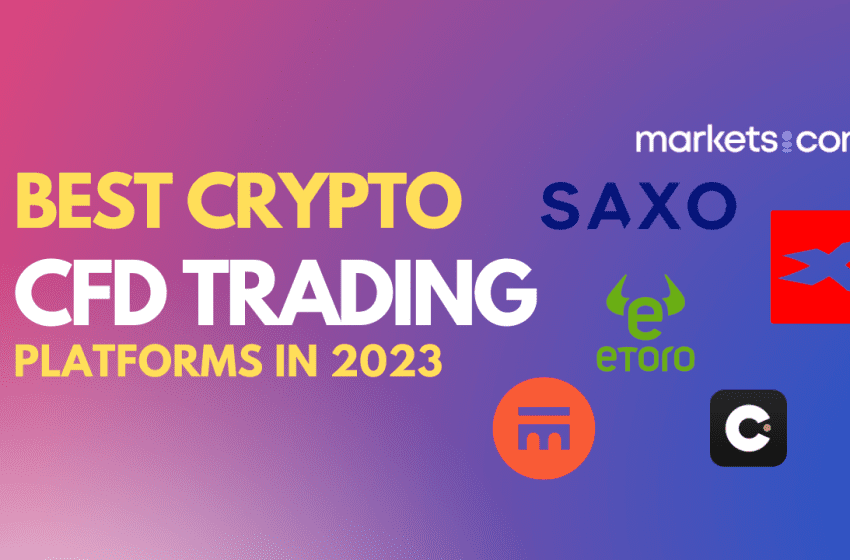  Best Crypto CFD Trading Platforms 2023