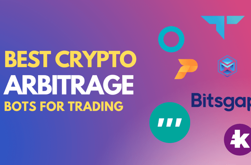  7 BEST Crypto Arbitrage Bots for Trading Bitcoin & Crypto (2023)