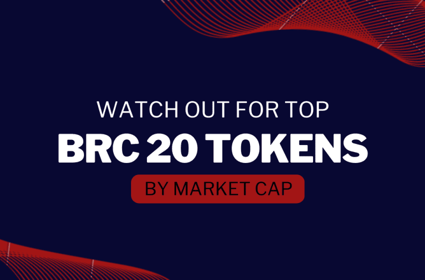  Top BRC20 tokens to look out for in May 2023 (by market cap)
