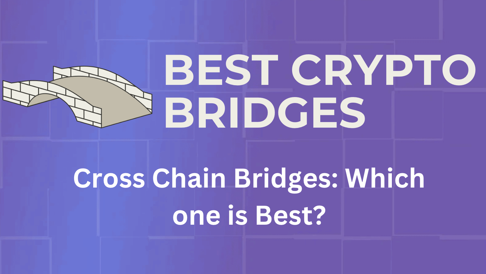 Best Crypto Bridges to use in 2024 Latest Cross Chain Bridges